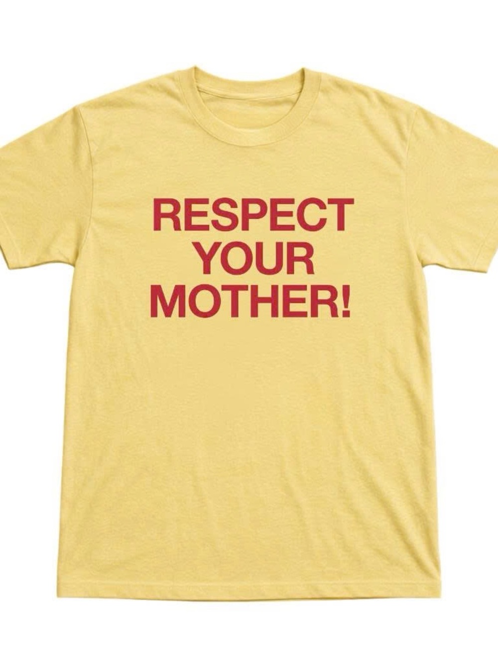 Respect Your Mother! Graphic Tee